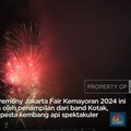 Catat! Besok Penutupan Jakarta Fair Kemayoran 2024