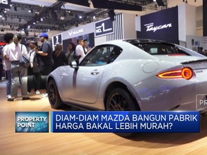 Diam-Diam Mazda Bangun Pabrik, Harga Bakal Lebih Murah?