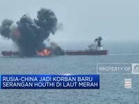 Video: Rusia-China Jadi Korban Baru Serangan Houthi di Laut Merah