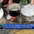 Kelaparan Meningkat Akibat Perang, Gejolak Ekonomi & Cuaca Ekstrem