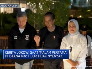 Cerita Jokowi Saat 'Malam Pertama' di Istana IKN: Tidur Tidak Nyenyak