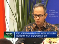 Bos OJK Tegaskan Permodalan & Penyaluran Kredit Bank Masih Terjaga