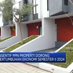 Insentif PPN Properti Dorong Pertumbuhan Ekonomi Semester II 2024