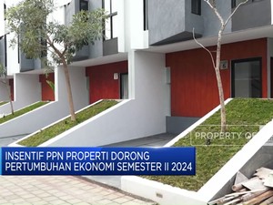 Insentif PPN Properti Dorong Pertumbuhan Ekonomi Semester II 2024