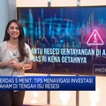 Ada Isu Resesi, Begini Tips Menavigasi Investasi Saham
