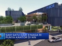 Video: Sah! Satu dari 9 Naga RI Punya Kantor di IKN