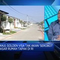 Pemilik Golden Visa Dipastikan Tak Bisa Serobot Pasar Rumah Tapak