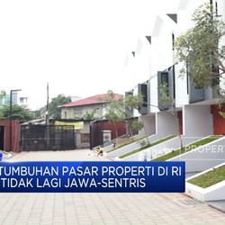 Video: Pertumbuhan Pasar Properti di RI Tak Lagi Jawa Sentris