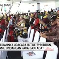 Meriahnya Upacara HUT ke-79 RI di IKN, Tamu Undangan Pakai Baju Adat