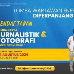 Perhatian, Lomba Karya Jurnalistik & Fotografi ESDM Diperpanjang!