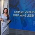 Obligasi Vs Deposito, Mana yang Lebih Cuan?