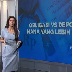 Obligasi Vs Deposito, Mana yang Lebih Cuan?