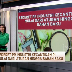 Video: Sederet PR Industri Kecantikan, Dari Aturan Hingga Bahan Baku