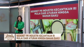 Video: Sederet PR Industri Kecantikan, Dari Aturan Hingga Bahan Baku