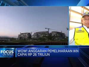 Otorita IKN Usul Tambah Anggaran Rp 26 Triliun, Ternyata Untuk Ini