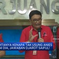 Video: Ditanya Kenapa PDIP Tak Usung Anies, Ini Jawaban Djarot Saiful!