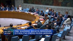 Video: PBB 'Warning' Bahaya Serangan di Fasilitas Energi Rusia-Ukraina
