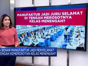 Benarkah Manufaktur Jadi Penyelamat Kemerosotan Kelas Menengah?