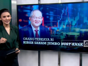 Video: Orang Terkaya RI Hibah Saham Jumbo Buat Anak