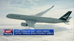 Mesin Pesawat Cathay Pacific Terbakar Hingga Pesawat RI Diborong Kongo