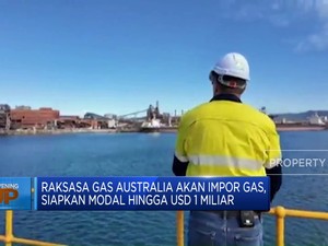 Video: Australia Siapkan Dana Rp 15 Triliun Untuk Impor Gas