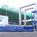 Video: PLN Pasok Bahan Bakar Green Hydrogen dari Panas Bumi