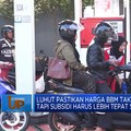 Video: Luhut Pastikan Harga BBM Tak Naik, Hanya Perbaiki Subsidi