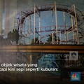 Video: 6 Destinasi Wisata yang Dulu Viral Sekarang Sepi Bak Kuburan