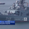 Video: 400 Kapal Perang Rusia Siap Tempur di Samudra Pasifik