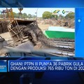 Video: Swasembada Gula 2028, PTPN  Genjot Produksi Jadi 8 Ton/hektar