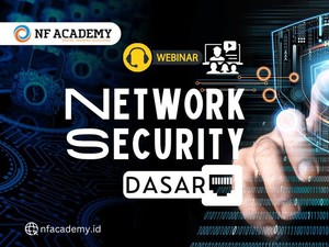Pengertian dan Pentingnya Network Security, Daftar Kelas Pemula di NF Academy