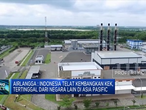 Video: RI Telat Kembangkan KEK, Tertinggal Dari Negara Lain