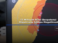 13 Wilayah RI Ini Berpotensi Diguncang Gempa Megathrust