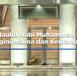 Video: Maulid Nabi Muhammad SAW, Begini Makna dan Keutamaan