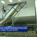 Video: Hujan Deras, Atap Venue Cabor Menembak PON 2024 Ambruk