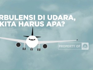 Video: Turbulensi di Udara, Kita Harus Apa?