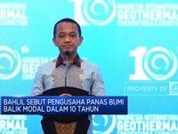 Video: Bahlil Sebut Pengusaha Panas Bumi Balik Modal Dalam 10 Tahun