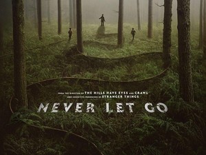 Sinopsis Film Never Let Go, Teror Roh Jahat di Tengah Hutan