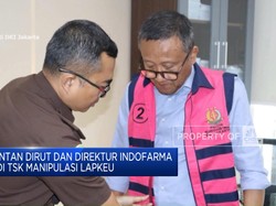 Video: Manipulasi Lapkeu, Mantan Dirut & Direktur Indofarma Jadi Tsk