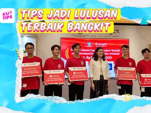 KuTips: Mau Jadi Lulusan Terbaik Bangkit? Simak Bocorannya Guys