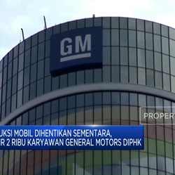 Video: Produksi Mobil Disetop Sementara, General Motors PHK Pegawai