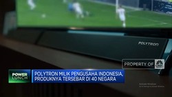 Video: Polytron Milik Pengusaha RI, Produknya Tersebar di 40 Negara