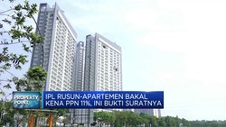 Video: IPL Rusun-Apartemen Bakal Kena PPN 11%, Ini Buktinya!