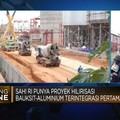 Video: Proyek Hilirisasi Bauksit-Aluminium Terintegrasi Pertama di RI