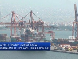 Video: RI Ultimatum UE Soal Perundingan IEU-CEPA Yang Tak Kelar-kelar