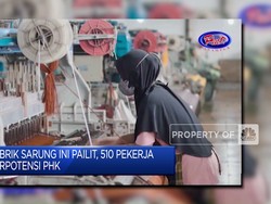 Video : Pabrik Sarung Ini Pailit, 510 Pekerja Berpotensi PHK