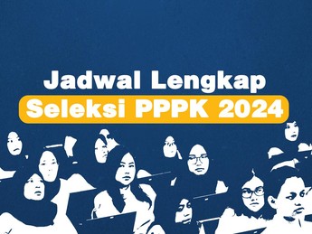 Waktu Terbatas! Ini Jadwal Lengkap Pendaftaran Seleksi PPPK 2024