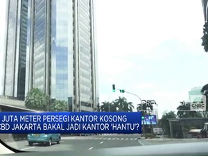 Video: Kantor Kosong CBD Jakarta Bakal Jadi Kantor 'Hantu'?