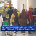 Video: Hobi "Nongkrong" di Mal Jadi "Obat" Deflasi