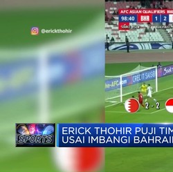 Video: Erick Thohir Puji Timnas Usai Imbangi Bahrain